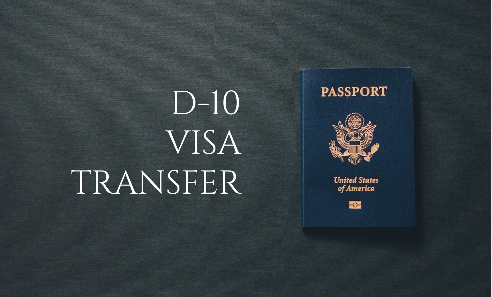 D-10 Visa Transfer